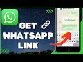 How to Get My WhatsApp Link