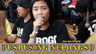 Download lagu GEA AYU PUPUSING NELONGSO TERBARU COVER JARANAN ROGO SAMBOYO PUTRO 2024 mp3