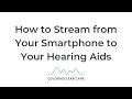 Dr. Cory Tickle is walking through a brief tutorial on how to stream from your smartphone to your hearing aids.