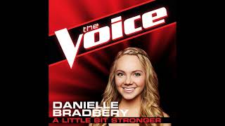 Danielle Bradbery | A Little Bit Stronger | Studio Version | The Voice 4