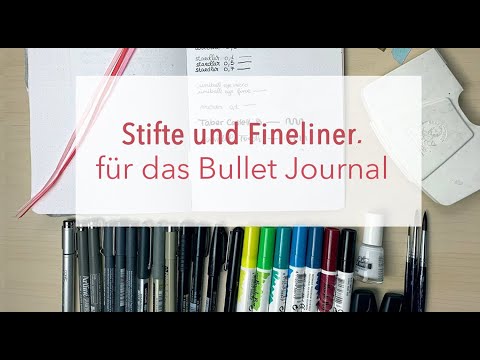Die besten Stifte und Fineliner für das Bullet Journal.