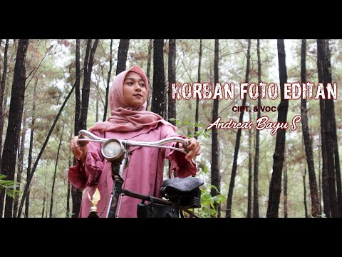 Andreas Bayu S - Korban Foto Editan (Official Video Clip)