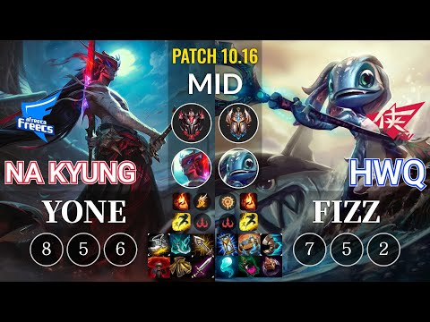 AF Na Kyung Yone vs RWS HwQ Fizz Mid - KR Patch 10.16