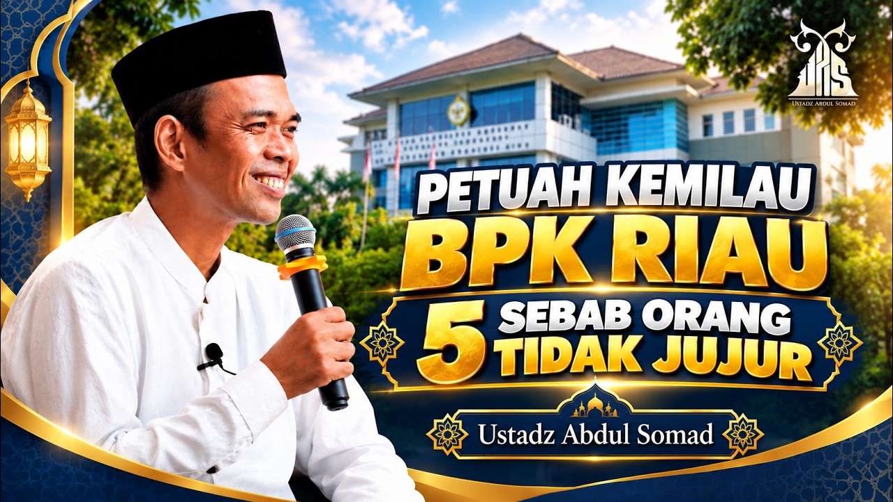 5 SEBAB ORANG TAK JUJUR | Ustadz Abdul Somad