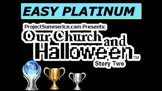 Our Church and Halloween: Story Two | Easy 100% Platinum Walkthrough🏆| Trophy &amp; Achievement Guide 🎮