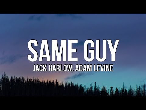 Jack Harlow - Same Guy (Lyrics) ft. Adam Levine