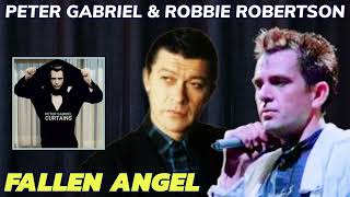 Peter Gabriel &amp; Robbie Robertson - Fallen Angel (Curtains - 1990)