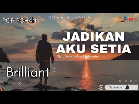 Pop Rohani - Brilliant - Jadikan Aku Setia (Official Music Video)
