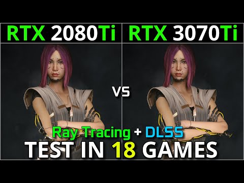 RTX 2080 Ti vs RTX 3070 Ti | Test in 18 Games | 1440p & 2160p | With Ray Tracing + DLSS | 2023