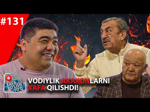 Xafa bo'lish yo'q 131-son VODIYLIK AKAXONLARNI XAFA QILISHDI! (06.02.2020)