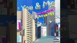 Cookiee Kawaii & Prince Hill - YOU & ME (Official Audio)