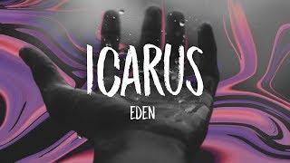 EDEN - icarus (Lyrics)