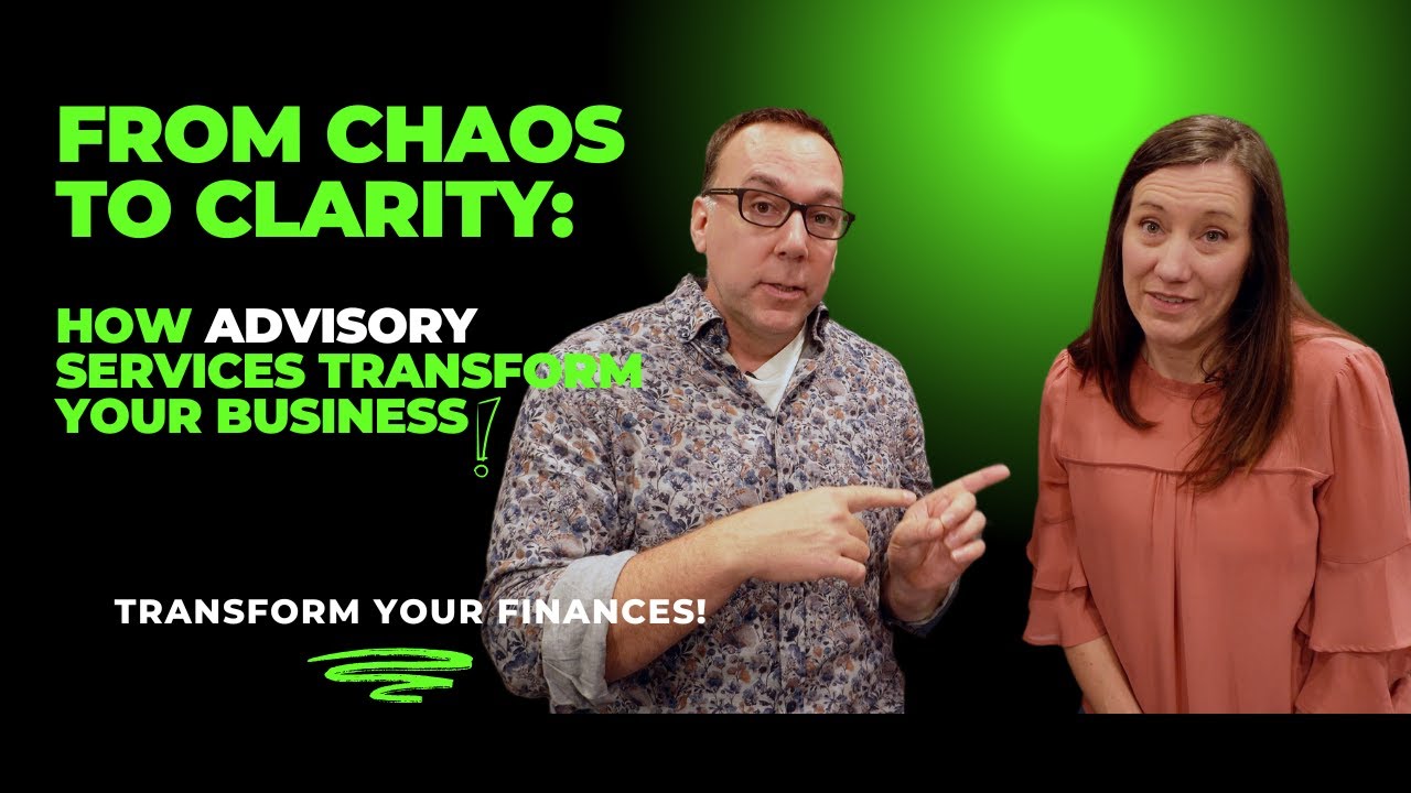 From Chaos to Clarity: How Advisory Services Transform Your Business