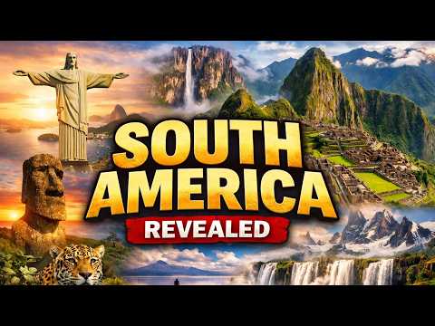 South America Revealed | Epic landscapes, Ancient wonders & Hidden Natural treasures