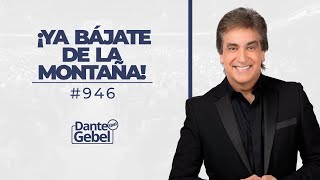 Download lagu Dante Gebel #946 | ¡Ya bájate de la montaña! mp3 Download lagu Dante Gebel #946 | ¡Ya bájate de la montaña! mp3