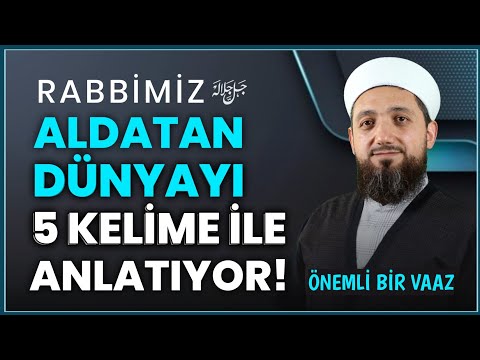 Aldatan Dünyanın 5 Özelliği! | Çok önemli vaaz!