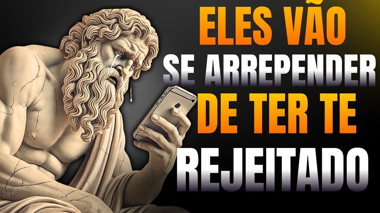 Faça Quem Te Rejeitou Chorar De Arrependimento - Filosofia Estoica
