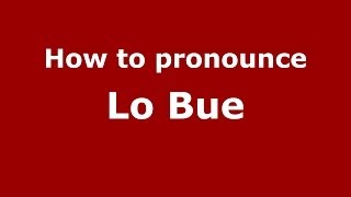 How to pronounce Lo Bue