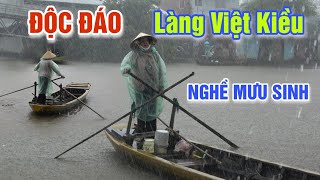 ĐỘC ĐÁO NGHỀ MƯU SINH LÀNG VIỆT KIỀU NGÀY MƯA BÃO CỦA XÓM NHÀ GIÀU Ở CHỢ TÀ NIÊN