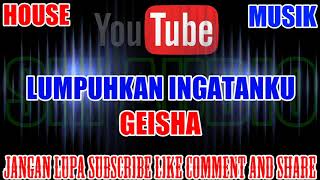 Download lagu Karaoke DJ KN7000 | Lumpuhkan Ingatanku - Geisha HD mp3