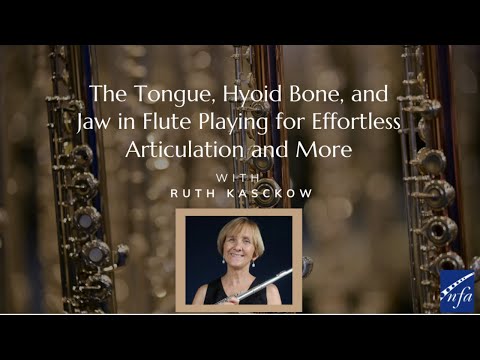 The Tongue, Hyoid Bone, & Jaw in Flute Playing for Effortless Articulation & More with Ruth Kasckow