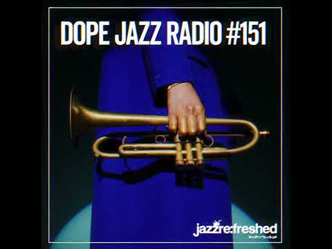 DOPE JAZZ RADIO #151 [Brandee Younger, Oddisee, Jaleel Shaw, Theo Croker, Joe Armon-Jones]