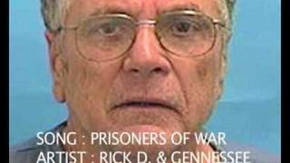Prisoners Of War  (P.O.W.) Gennessee & Rick D.