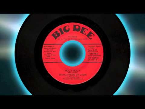 Daughters of Zion: Holy Holy (60s Gospel Big Dee Records)