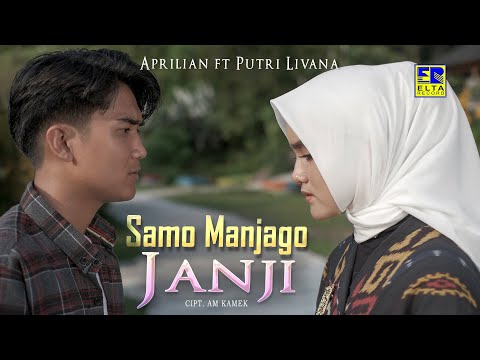 Lagu Minang Terbaru 2022 - Aprilian ft Putri Livana - Samo Manjago Janji (Official Video)