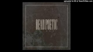 03 Dead Poetic - Self-Destruct &amp; Die The Pacifist
