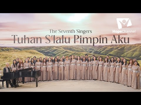 The Seventh Singers - Tuhan S'lalu Pimpin Aku [Lagu Kristen]