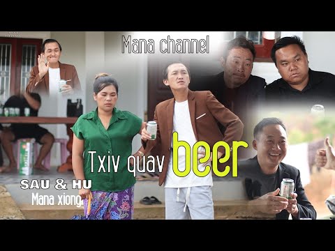 Txiv quav beer - Mana xiong [ music videos ] nkauj tawm tshiab new song