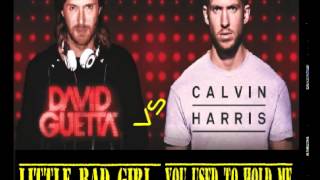 David Guetta Vs. Calvin Harris - Little Bad Girl vs You Used To Hold Me