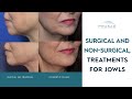How Loose and Sagging Jowls can be Treated with and without Surgery