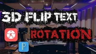 Next Level 3d Flip Text Rotation With Kinemaster and Pixellab || Kinemaster and Pixellab Editing