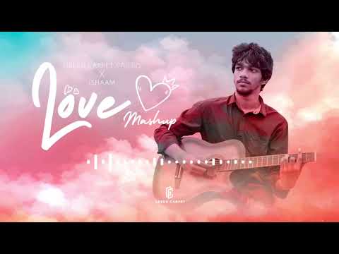 Love Mashup by Ishaam