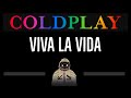 Coldplay • Viva La Vida (CC) 🎤 [Karaoke] [Instrumental Lyrics]