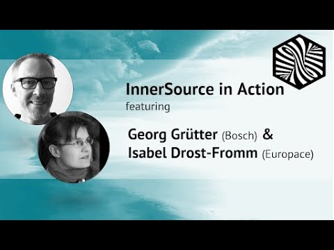 InnerSource in Action - Community Call with Isabel Drost-Fromm and Georg Grütter