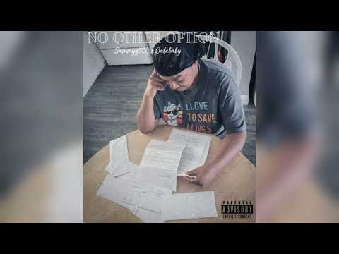 SammyG300 - No Other Option feat. Dalebaby