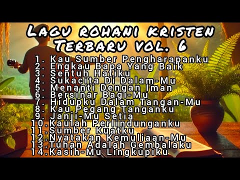 Lagu Rohani Kristen Saat Teduh Vol. 6