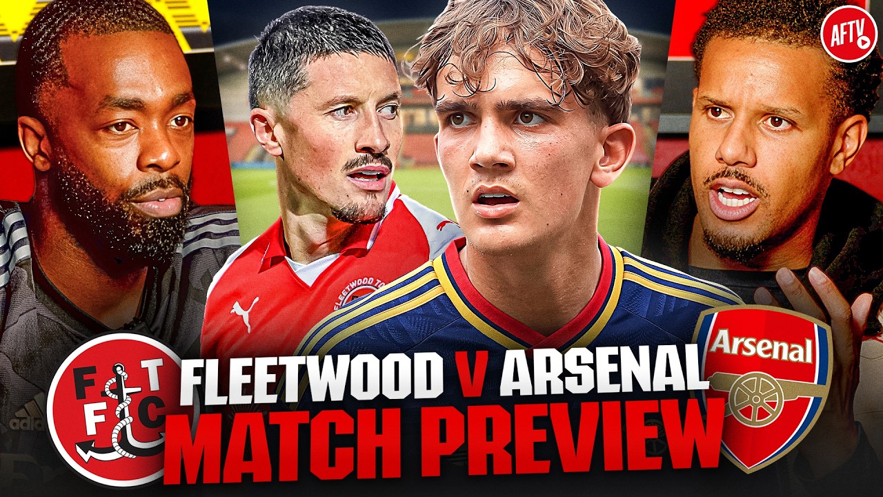 Can We Make Highbury Our Home? | Fleetwood vs Arsenal | Match Preview