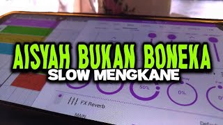 Download lagu DJ AISYAH BUKAN BONEKA SLOW MENGKANE - PLAY 21 mp3
