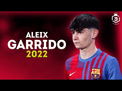 Aleix Garrido 2022 - The Future Of Barcelona - Skills & Goals - HD