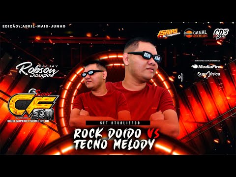SET ATUALIZADO ROCK DOIDO VS TECNO MELODY ABRIL MAIO JUNHO @STUDIO RD PRODUÇÕES 2023