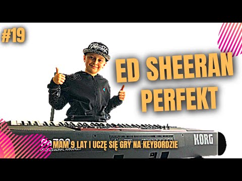 #19 ED SHERRAN - PERFECT / COVER / 9 YEAR MICHAŁ STUGLIK / NAUKA GRY NA KEYBORDZIE