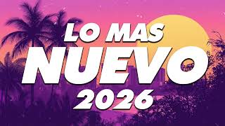 MIX REGGAETON 2026 - LO MAS NUEVO 2026 - LO MAS SONADO