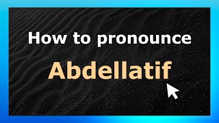 How to pronounce Abdellatif