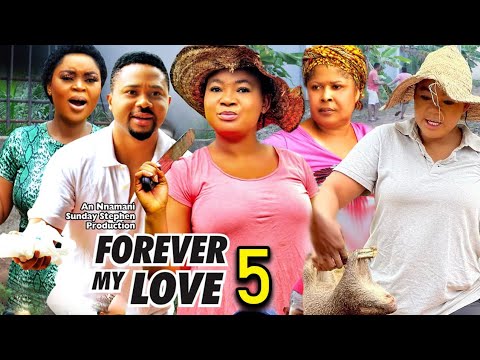 FOREVER MY LOVE SEASON 5 (New Trending Movie) Rachel Okonkwo& Mike Godson 2023 Latest Nigerian Movie