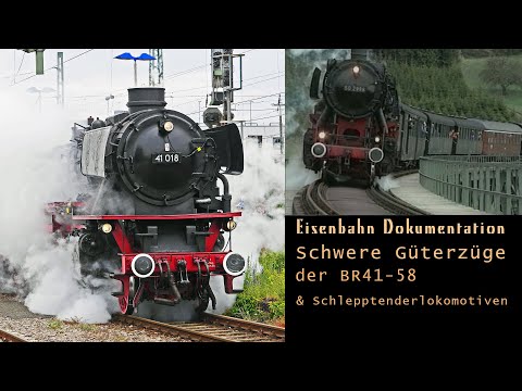 Eisenbahn Dokumentation: schwere Güterzüge BR41-58 & Schlepptenderlokomotiven
