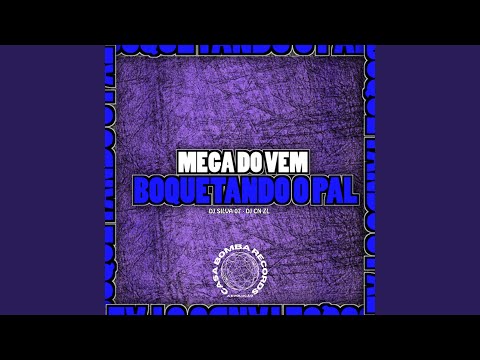 Mega do Vem Boquetando o Pal